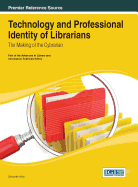 Technology and Professional Identity of Librarians: The Making of the Cybrarian