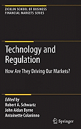 Technology and Regulation: How Are They Driving Our Markets?