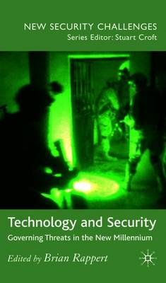 Technology and Security: Governing Threats in the New Millennium - Rappert, Brian