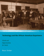 Technology and the African-American Experience: Needs and Opportunities for Study