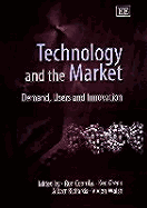 Technology and the Market: Demand, Users and Innovation - Coombs, Rod (Editor), and Green, Ken (Editor), and Richards, Albert (Editor)