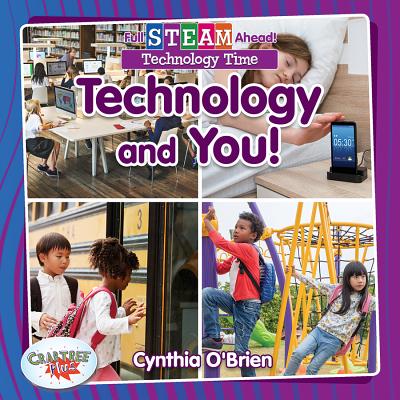 Technology and You! - O'Brien, Cynthia