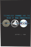 Technology Change and the Rise of New Industries