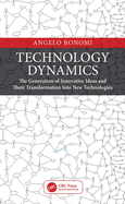 Technology Dynamics: The Generation of Innovative Ideas and Their Transformation Into New Technologies