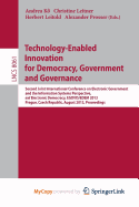 Technology-Enabled Innovation for Democracy, Government and Governance: Second Joint International Conference on Electronic Government and the Information Systems Perspective, and Electronic Democracy, EGOVIS/EDEM 2013, Prague, Czech Republic, August... - Ko, Andrea (Editor), and Leitner, Christine (Editor), and Leitold, Herbert (Editor)