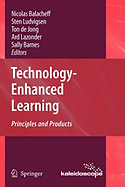 Technology-Enhanced Learning: Principles and Products