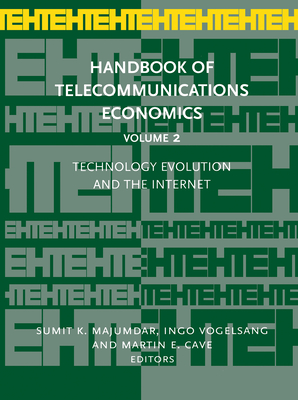 Technology Evolution and the Internet - Majumdar, Sumit, Professor (Editor), and Vogelsang, Ingo (Editor), and Cave, Martin (Editor)