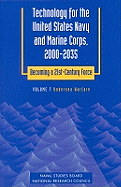 Technology for the United States Navy and Marine Corps, 2000-2035 Becoming a 21st-Century Force: Volume 5: Weapons