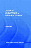 Technology, Governance and Political Conflict in International Industries