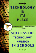 Technology in Its Place: Successful Technology Infusion in Schools