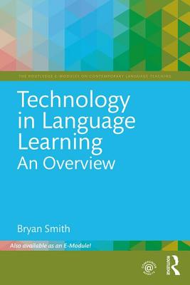 Technology in Language Learning: An Overview - Smith, Bryan