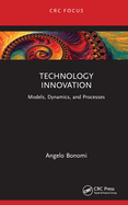 Technology Innovation: Models, Dynamics, and Processes