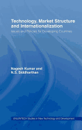 Technology, Market Structure and Internationalization: Issues and Policies for Developing Countries