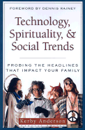 Technology, Spirituality, and Social Trends: Probing the Headlines