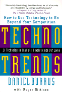 Technotrends: How to Use Technology to Go Beyond Your Competition - Burrus, Daniel, and Burns, Daniel, and Gittines, Roger