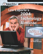 Techtv Leo Laporte's 2004 Technology Almanac