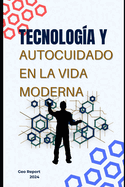 Tecnolog?a y autocuidado en la vida moderna