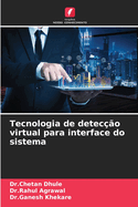 Tecnologia de detec??o virtual para interface do sistema