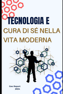 Tecnologia e cura di s? nella vita moderna