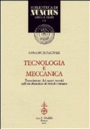 Tecnologia e meccanica : trasmissione dei saperi tecnici dall'et ellenistica al mondo romano