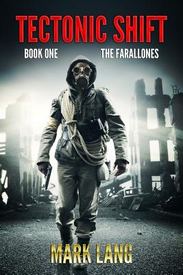 Tectonic Shift: Book One The Farallones - Lang, Mark