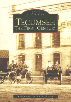 Tecumseh: The First Century - Kuipers, Kern, and Payeur, Amanda