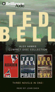 Ted Bell Alex Hawke Collection: Assassin/Pirate/Spy