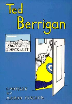 Ted Berrigan: An Annotated Checklist - Schneeman, George, and Warsh, Lewis, and Berrigan, Ted