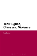 Ted Hughes, Class and Violence