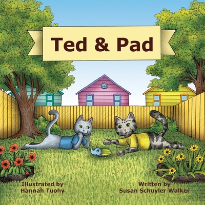 Ted & Pad - Walker, Susan Schuyler