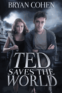 Ted Saves the World