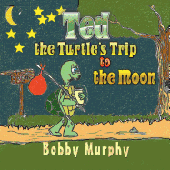 Ted the Turtle's Trip to the Moon
