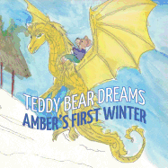 Teddy Bear Dreams: Amber's First Winter