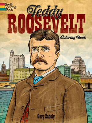 Teddy Roosevelt Coloring Book - Zaboly, Gary