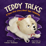 Teddy Talks: A Paws-itive Story About Type 1 Diabetes