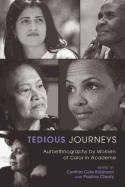 Tedious Journeys: Autoethnography by Women of Color in Academe