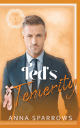 Ted's Temerity