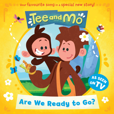 Tee and Mo: Are we Ready to Go? - HarperCollins Children's Books