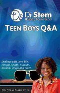 Teen Boys Q & A: Dealing Love-life, Mental Health, Suicide, Alcohol, Drugs and More