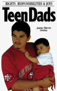 Teen Dads: Rights, Responsibilities and Joys