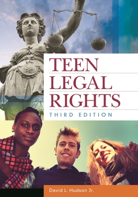 Teen Legal Rights - Jr., David L. Hudson