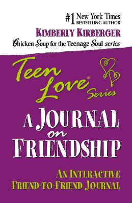 Teen Love: A Journal on Friendship: An Interactive Friend-To-Friend Journal - Kirberger, Kimberly