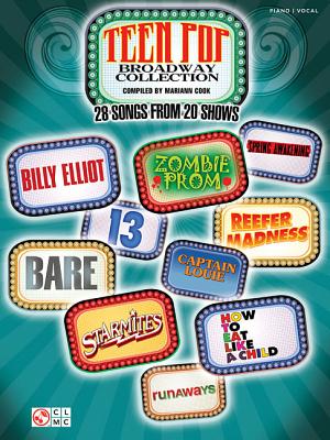 Teen Pop Broadway Collection: 28 Songs from 20 Shows - Hal Leonard Corp (Creator), and Cook, Mariann (Editor)