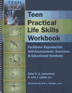 Teen Practical Life Skills Workbook - Leutenber, Ester, and Liptak, John