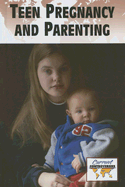 Teen Pregnancy and Parenting