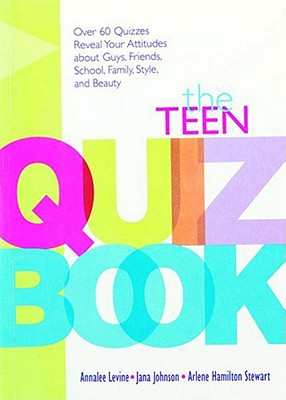 Teen Quiz Book - Stewart, Arlene Hamilton, and Johnson, Jana, and Morris, Annalee