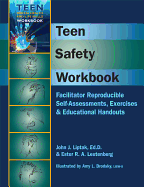 Teen Safety Workbook: Facilitator Reproducible Self-Assessments, Exercises & Educational Handouts