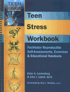 Teen Stress Workbook: Facilitator Reproducible Self-Asessments, Exercises & Educational Handouts