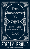 Teen Superpower "Ig": Demystify Your Inner Guidance Using Tarot