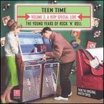 Teen Time: The Young Years of Rock & Roll, Vol. 3: A Very Special Love